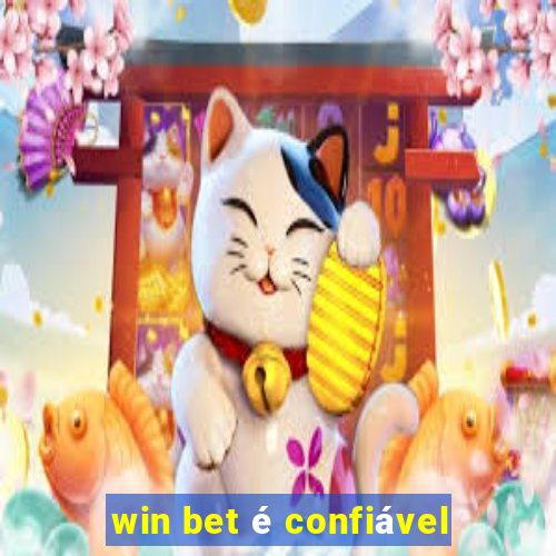 win bet é confiável