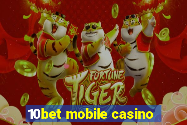 10bet mobile casino