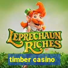 timber casino