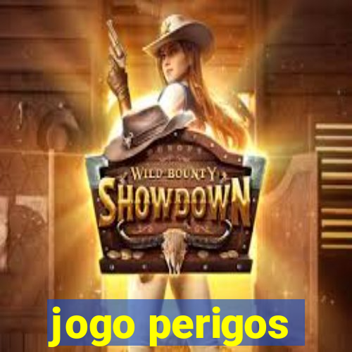 jogo perigos