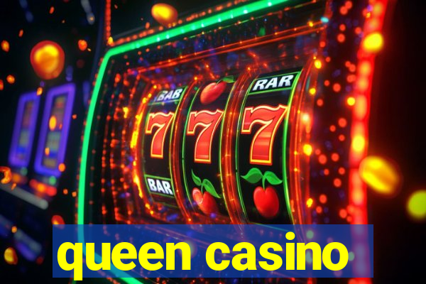 queen casino