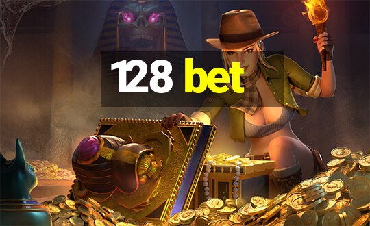 128 bet