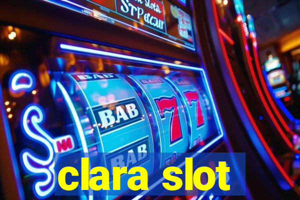 clara slot