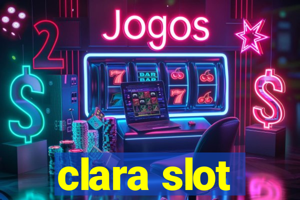 clara slot