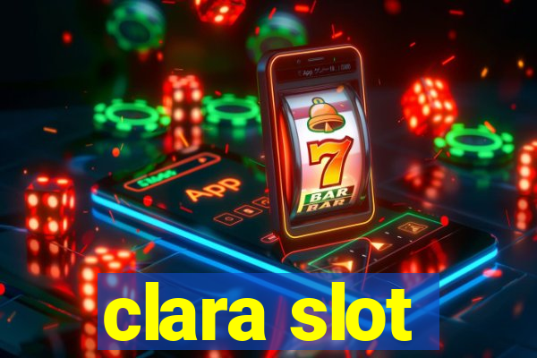 clara slot