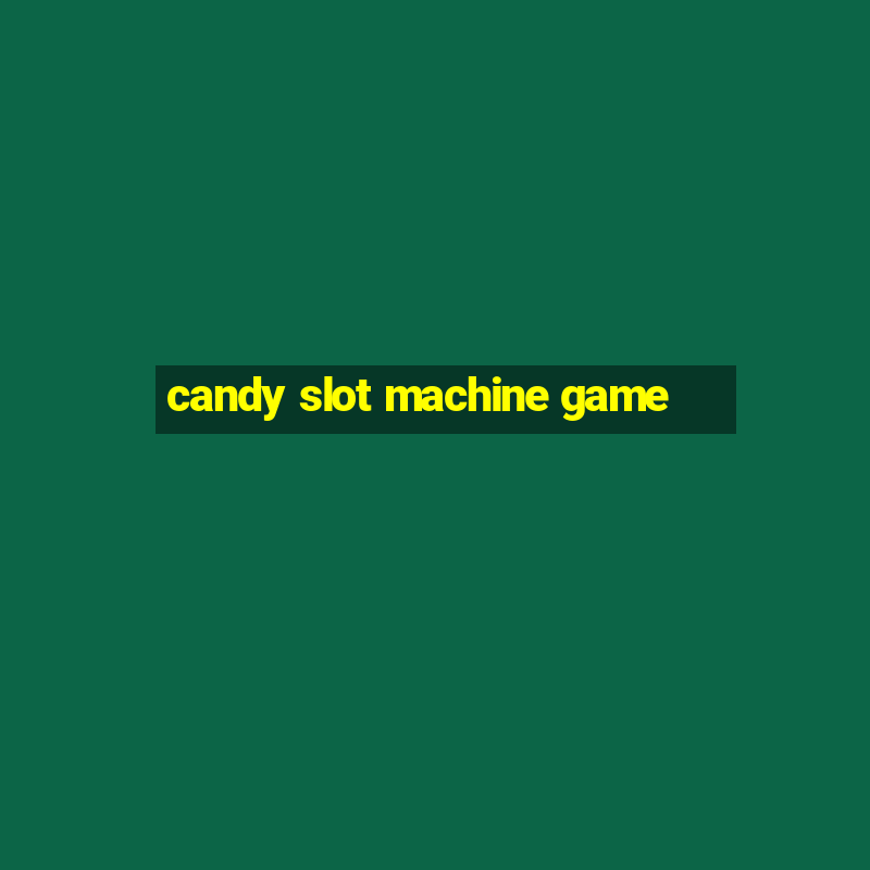 candy slot machine game