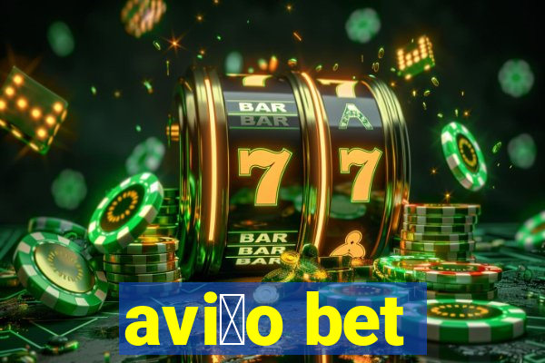 avi茫o bet