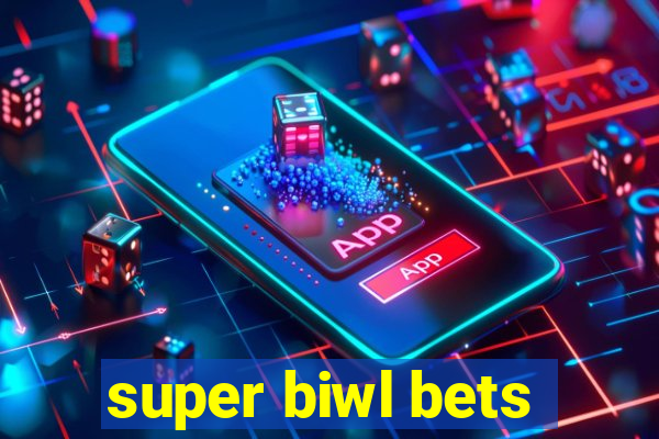 super biwl bets