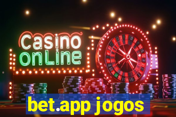 bet.app jogos