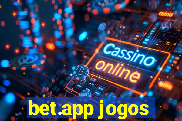 bet.app jogos