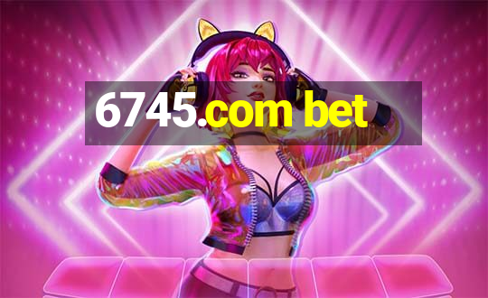 6745.com bet