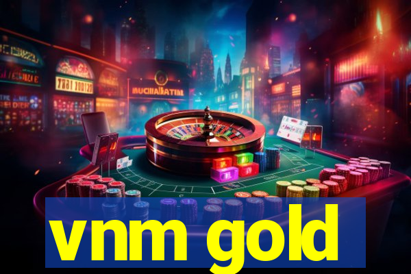 vnm gold