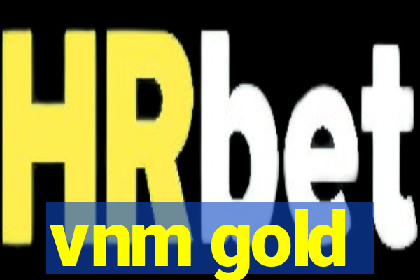 vnm gold