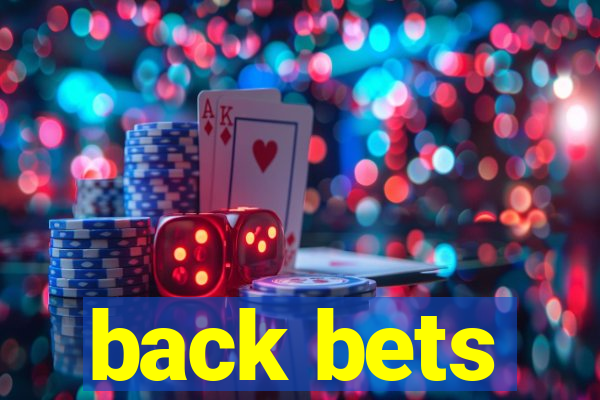 back bets