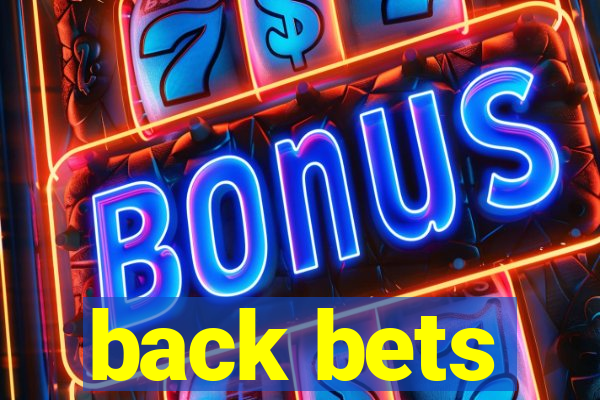 back bets