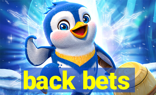 back bets