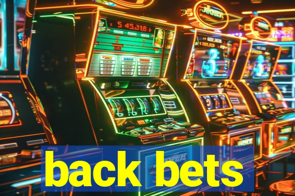 back bets