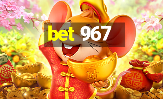 bet 967