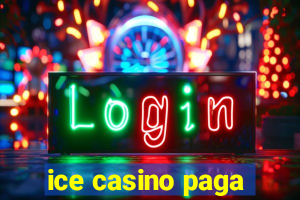 ice casino paga