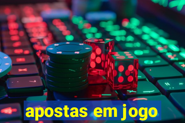 apostas em jogo