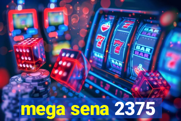 mega sena 2375