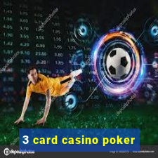 3 card casino poker