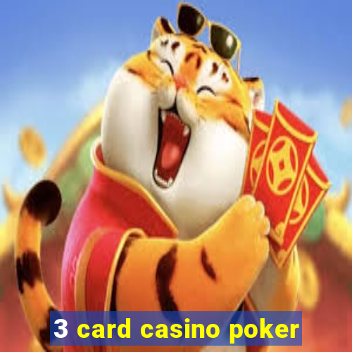 3 card casino poker