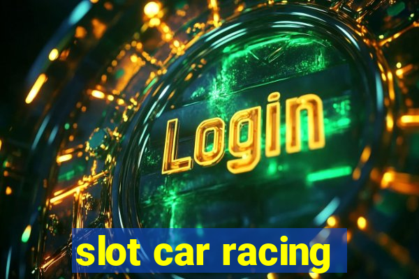 slot car racing