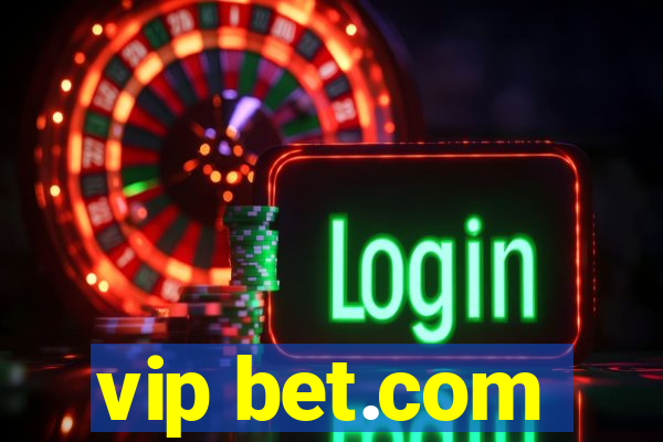 vip bet.com