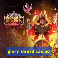 glory sword casino