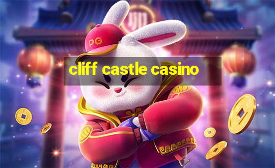 cliff castle casino