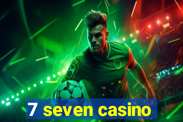 7 seven casino