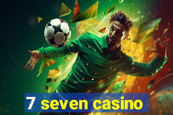 7 seven casino