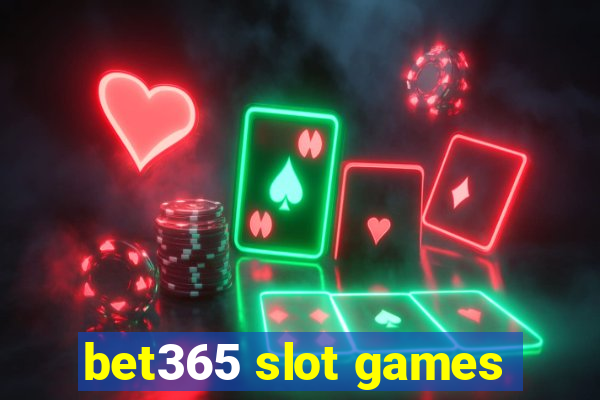 bet365 slot games