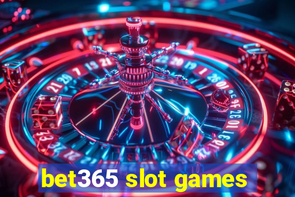 bet365 slot games