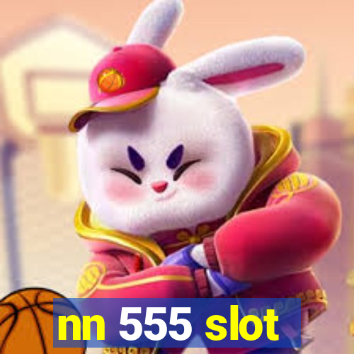 nn 555 slot