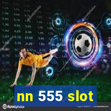 nn 555 slot