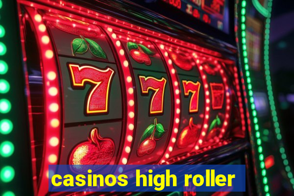 casinos high roller