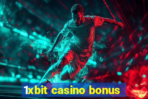 1xbit casino bonus