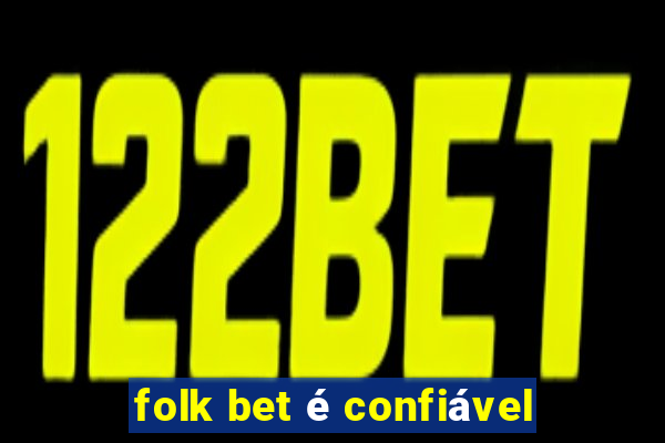 folk bet é confiável