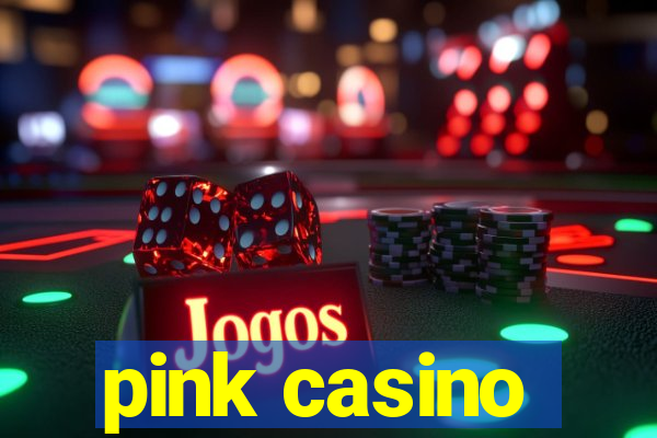 pink casino