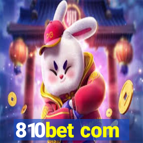 810bet com