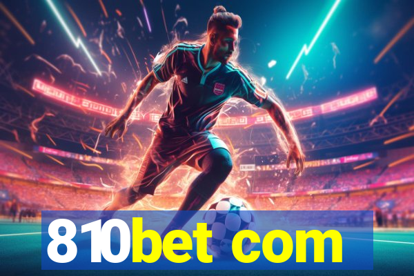 810bet com