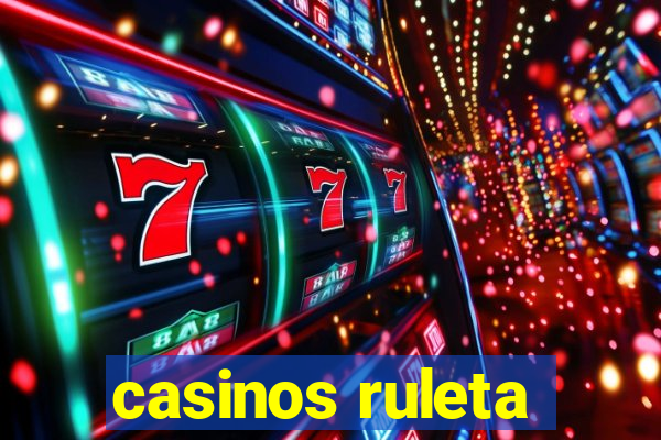 casinos ruleta