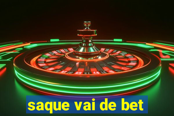 saque vai de bet