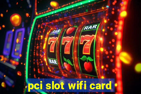 pci slot wifi card