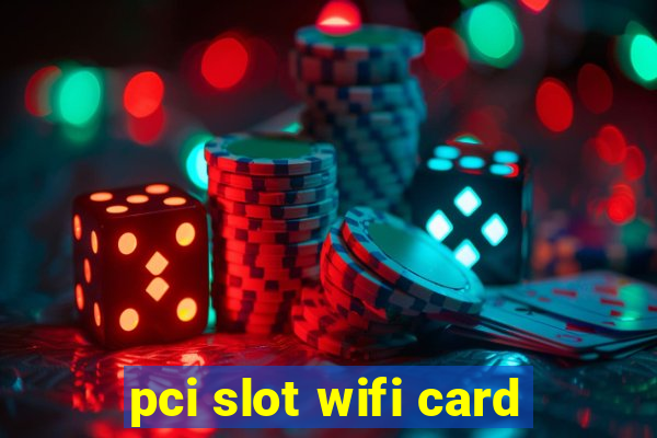 pci slot wifi card