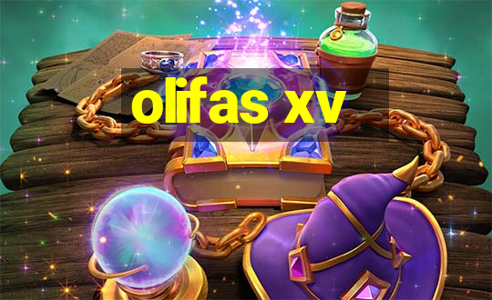 olifas xv