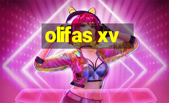 olifas xv