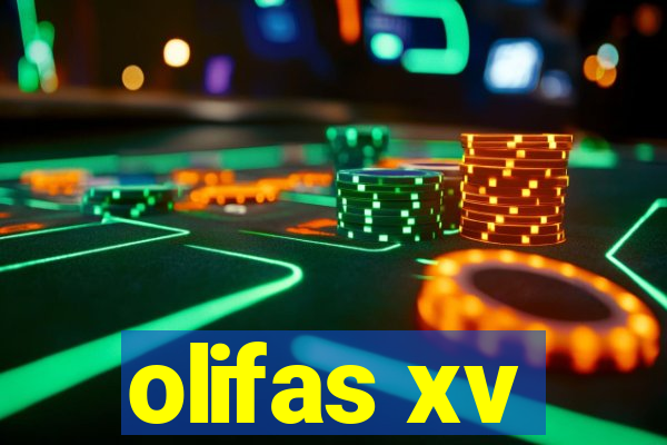 olifas xv